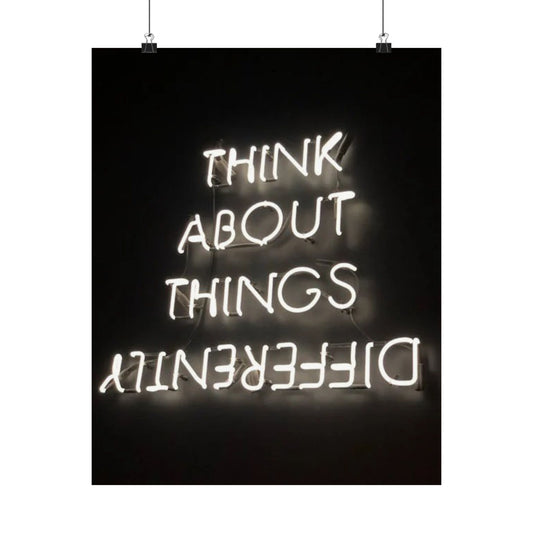 Think About Things Differently Matte Poster — Neon Quote Wall Art