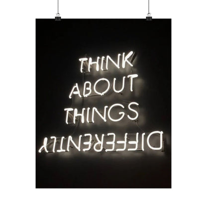 Think About Things Differently Matte Poster — Neon Quote Wall Art