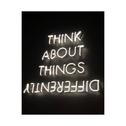 Think About Things Differently Matte Poster — Neon Quote Wall Art