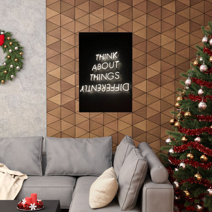 Think About Things Differently Matte Poster — Neon Quote Wall Art